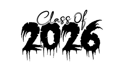 Hand drawn text illustration for class of 2026 graduation, class of 2026 badge vector.
