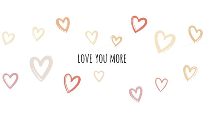 A charming digital illustration of colorful hearts on a white background with the romantic phrase love you more