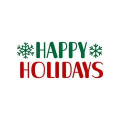 Obraz premium Happy Holidays typography clip art design on plain white transparent isolated background for card, shirt, hoodie, sweatshirt, apparel, card, tag, mug, icon, poster or badge