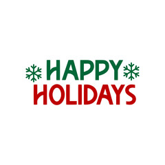 Happy Holidays typography clip art design on plain white transparent isolated background for card, shirt, hoodie, sweatshirt, apparel, card, tag, mug, icon, poster or badge