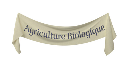 banni&egrave;re en tissus avec le texte Agriculture biologique - rendu 3D sur fond transparent