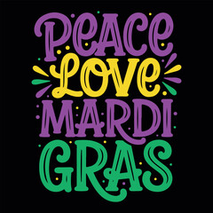Peace Love Mardi Gras Funny Colorful Mardi Gras Festival T-shirt Design © Tee_expert