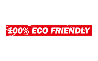 100% ECO FRIENDLY - 100% ECO FRIENDLY text written on Red Rubber Stamp 
