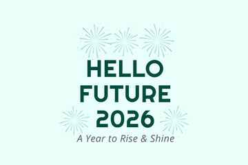 hello future 2026 motivational new year background