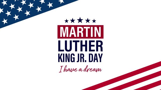 Martin Luther King Jr. Day Animation with US Flag Background. I Have a Dream. Celebrating MLK Day.