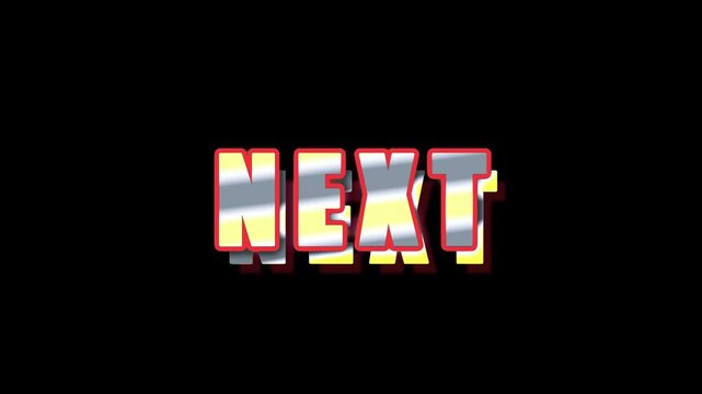 Animated video shows the word next on a black background with a red outline, silver fill and yellow highlight effect