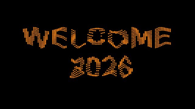 Welcome 2026 message in orange dots on black background