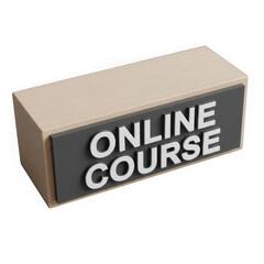 wooden block with online course text