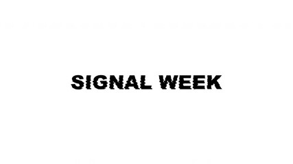 Signal week digital distortion fragmented typography damaged display broadcast error suitable for tech events, video intros, or thematic content related to disrupted communication.