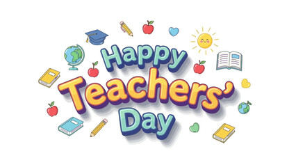 Colorful happy teachers' day greeting with educational icons and text on white background