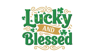 Naklejka premium Lucky and Blessed St