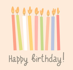 Birthday greeting card. Cute lit candles. Vector illustrations in flat style. Birthday cake candles on beige background. Happy birthday! 