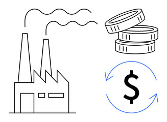 Industrial production, economic growth, financial transactions, trade, money flow, and capital investment. A factory, stacked coins and a dollar symbol encircled by arrows. Industrial production