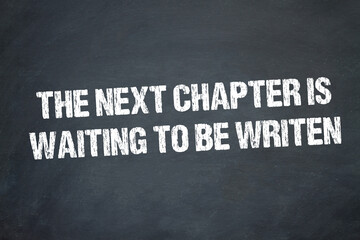 Fototapeta premium The next chapter is waiting to be writen 