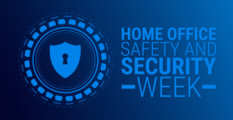 Home Office Safety and Security Week background, banner, card or poster design template is observed every year during January, to raise awareness about the mission. Vector illustration.