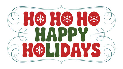 Festive Ho Ho Ho Happy Holidays Greeting