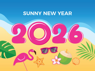 2026 sunny New Year beach party poster with sunglasses, flamingo and coconut cocktail vector illustration. Pink 2026 New Year tropical greeting card. Template for background, banner, card, poster