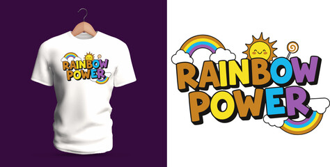 A vibrant T-shirt design presenting the phrase “Rainbow Power” with a cheerful sun, clouds, and a multi-color rainbow arc. The bold outlined letters and lively cartoon shapes create an energetic