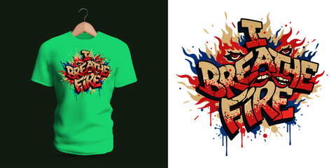 This vector T-shirt showcases graffiti lettering reading &ldquo;I Breathe Fire,&rdquo; combined with flaming strokes, dripping accents, fierce splashes, and sharp abstract shapes. The vivid color bursts create