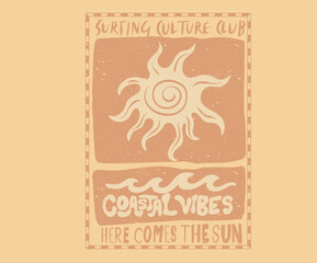 Coastal vibes design. Sunshine vintage design. Summer vibes artwork. Sun graphic artwork. Tropical abstract art design.