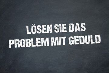 Fototapeta premium Lösen Sie das Problem mit Geduld 