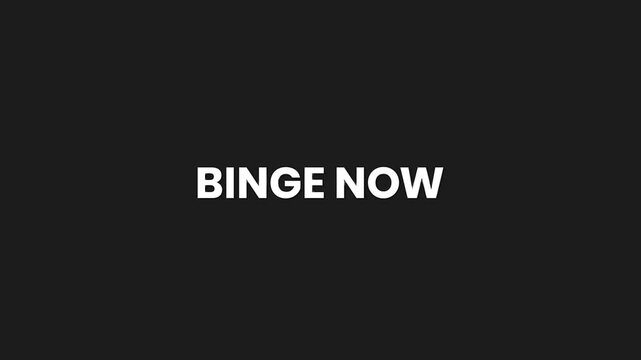 Binge Now Minimal Particle Text Animation 4K Continuous Viewing Alert for Streaming Series