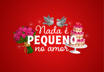 Fototapeta premium Spanish quote nada e pequeno no amour Valentine's day greeting. Romance party vector phase, love holiday greeting card. Saint Valentine day saying with birds couple, peony bouquet and wedding cake