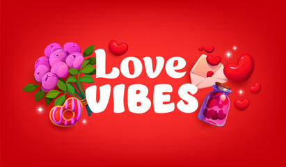 Fototapeta premium Love vibes quote Valentine's day greeting card. Romantic day vector quote, Saint Valentine saying. Love holiday celebration greeting card or banner with peonies, donut, love letter and red hearts