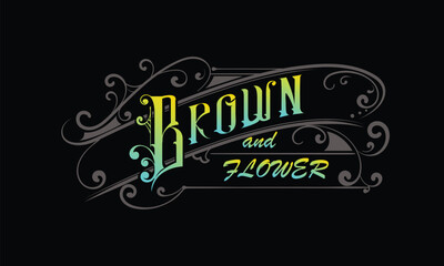 BROWN AND FLOWER lettering custom style design