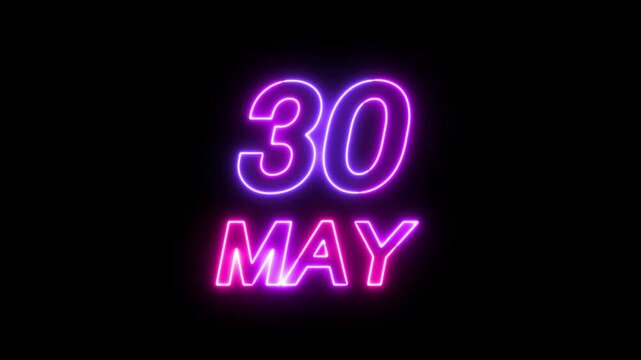 Glowing neon 30 may date text animation on black background. Flickering Neon May 30 Calendar Date Animation. suitable for event promotion, reminders, or important announcements.