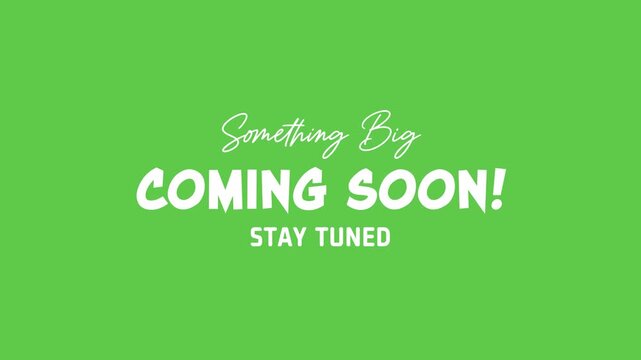Coming Soon Stay Tuned Animated Text Video for Brand Announcements on Green Background