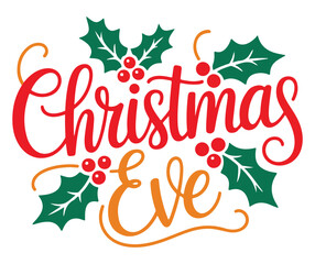 Christmas Eve Holiday Greeting with Holly Leaves and Berries