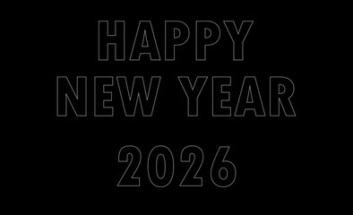Happy New Year 2026 Graphic – Outlined Text on Black Background