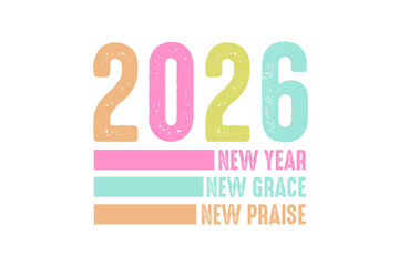 inspirational Christian New Year 2026 Grace and Praise Quote