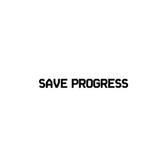 Fototapeta premium Save Progress Concept on White Background