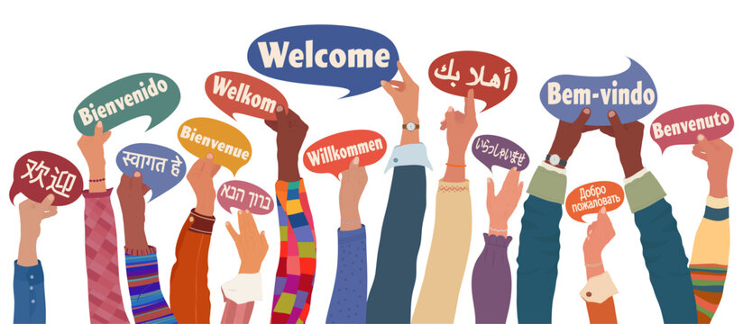 Multicultural raised hands holding welcome speech bubbles in many languages global