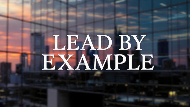 Lead by Example with city skyline