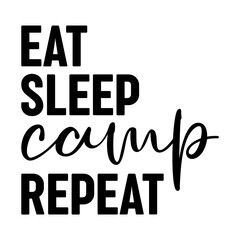 Eat Sleep Camp Repeat Svg