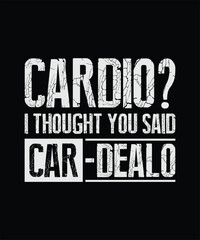 Obraz premium Fitness Cardio Motivational Gym T Shirt Design