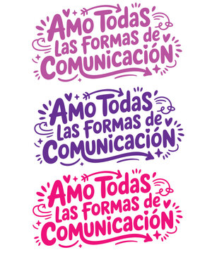 Amo todas las formas de comunicacin hand lettering typography design in purple and pink tones t shirt design