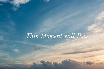 Soft sky background with clouds and inspirational message