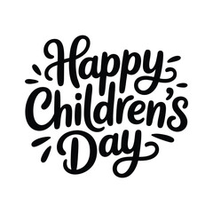 Happy Children&rsquo;s Day Hand Lettering Typography Vector White Background