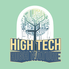 Abstract Typography Art of 'High Tech, High Nature' with Techno Tree Standing about Sustainable Technology, Solarpunk Color Tone Green
