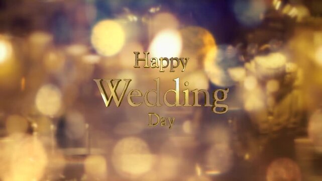 結婚式の背景　キラキラ輝くキャンドルの光の丸ボケにHappy Wedding Dayの3dテキスト　光を反射する文字の表面　ウエディング・オープニング・タイトル・お祝いの背景