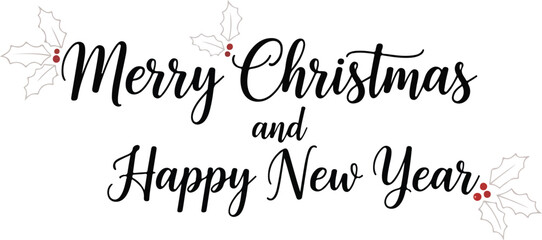 Merry Christmas and Happy New Year Festive Greeting with Holly Decorations