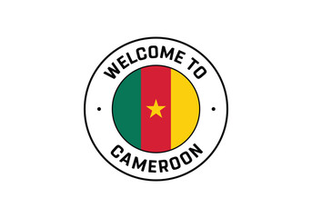 Obraz premium Welcome to Cameroon Travel Badge with National Flag of Cameroon