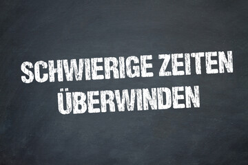 Obraz premium Schwierige Zeiten überwinden 