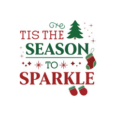 Tis The Season To Sparkle Winter Holiday Typography