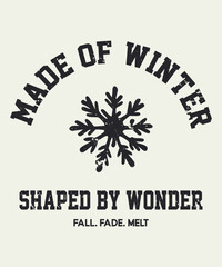 Obraz premium Made of Winter Vintage Typography with Snowflake Icon. Retro Grunge Vector Print for T-Shirt or Apparel with Slogan Shaped by Wonder