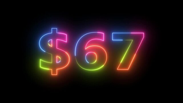 Neon light glowing dollar sixty seven sign